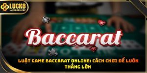 Luật game Baccarat Online